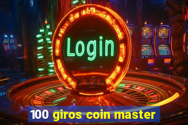 100 giros coin master